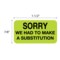 Nevs Sorry We Had To Make A Substitution Label 7/8 x 1-5/8" D-3654 - alternate 2